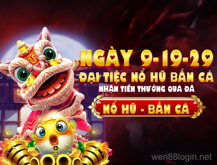 Hoàn trả nổ hũ wen88
